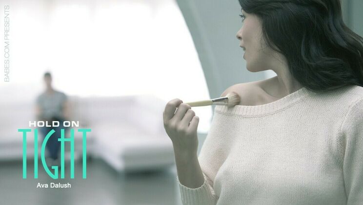 [Babes.com] - Tight Sex Ahead - Ava Dalush - Totti