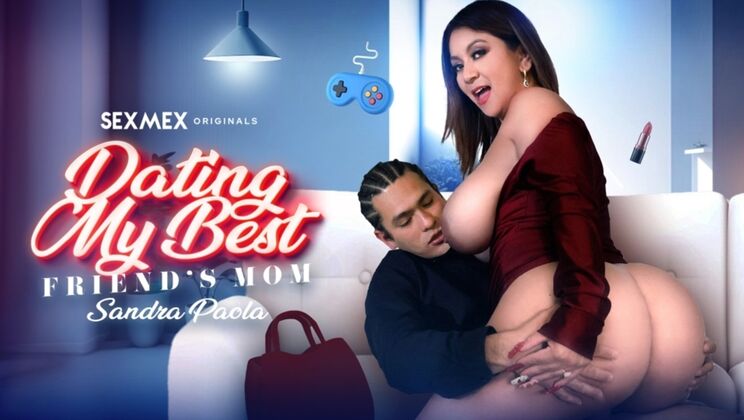 [SEXMEX] - Sandra Paola's Creampie Adventure with her Son's Friend - Sandra Paola