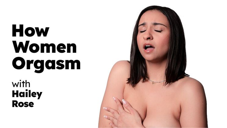 [AdultTimePilots] - How Women Orgasm: Hailey Rose’s Big Tits and Masturbation Tips - Hailey Rose
