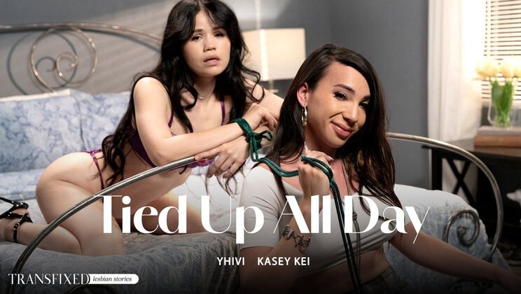 [Transfixed] - Tied Up All Day with Yhivi and Kasey Kei - Yhivi - Kasey Kei